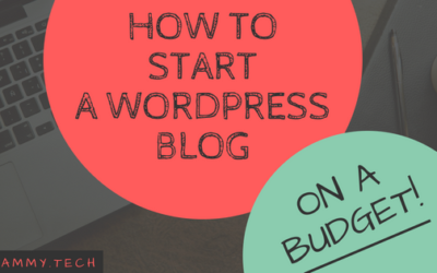How To Start A WordPress Blog On A Budget